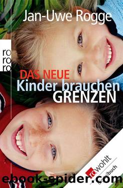 Das neue Kinder brauchen Grenzen by Rogge Jan-Uwe