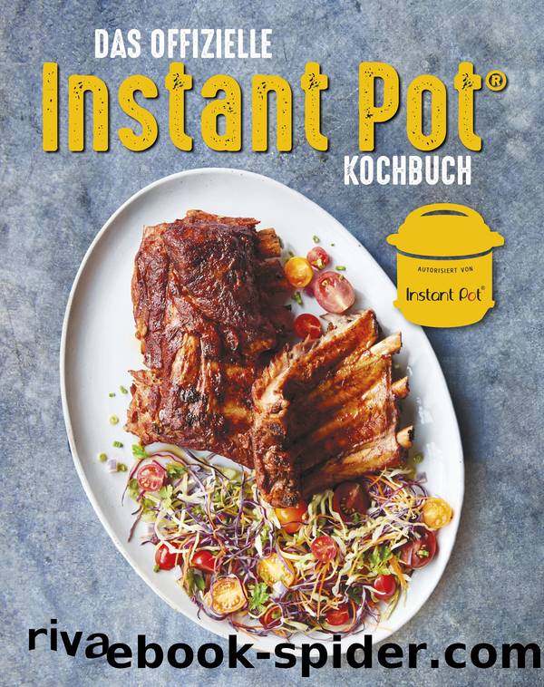 Das offizielle Instant Pot Kochbuch by Instant Pot