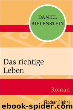 Das richtige Leben: Roman (German Edition) by Bielenstein Daniel