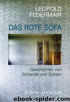 Das rote Sofa: Geschichten von Schande und Scham by Leopold Federmair