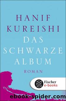 Das schwarze Album. Roman by Hanif Kureishi