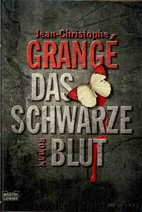 Das schwarze Blut by Jean-Christophe Grangé