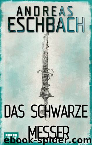 Das schwarze Messer by Andreas Eschbach