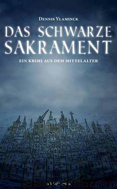 Das schwarze Sakrament (German Edition) by Dennis Vlaminck