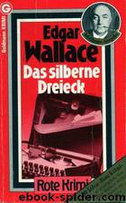 Das silberne Dreieck by Wallace Edgar