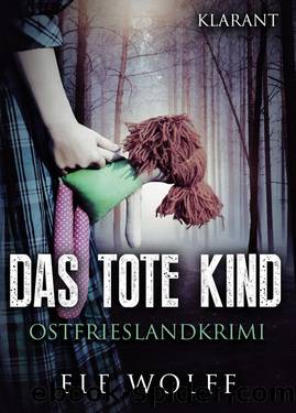 Das tote Kind by Ele Wolff