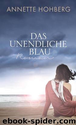 Das unendliche Blau by Annette Hohberg