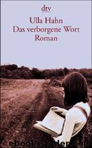 Das verborgene Wort by Ulla Hahn