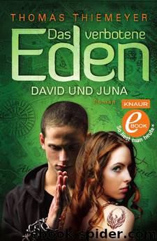 Das verbotene Eden. David und Juna by Thomas Thiemeyer