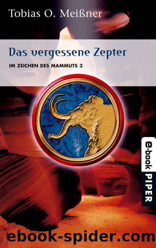 Das vergessene Zepter: Im Zeichen des Mammuts 3 by Tobias O. Meißner