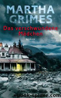 Das verschwundene Mädchen: Roman (German Edition) by Grimes Martha