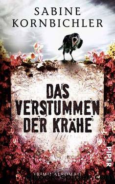 Das verstummen der Kraehe by Kornbichler Sabine