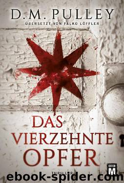 Das vierzehnte Opfer by D. M. Pulley