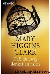 Dass Du ewig denkst an mich by Marry Higgins Clark