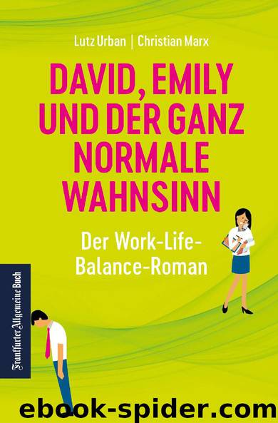 David, Emily und der ganz normale Wahnsinn by Lutz Urban und Christian Marx