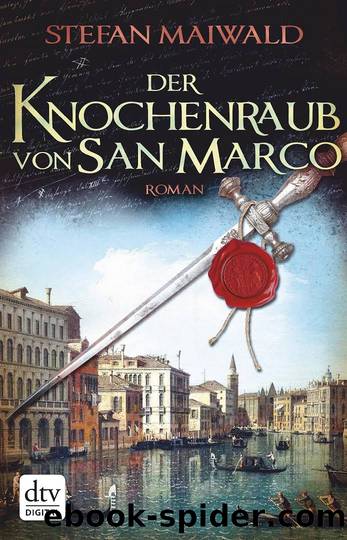 Davide Venier 02 - Der Knochenraub von San Marco by Maiwald Stefan