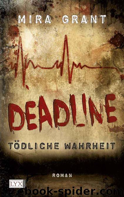 Deadline - Tödliche Wahrheit (German Edition) by Grant Mira