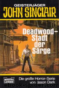 Deadwood - Stadt der Särge by Jason Dark