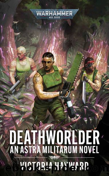 Deathworlder (Astra Militarum: Warhammer 40,000) by Victoria Hayward