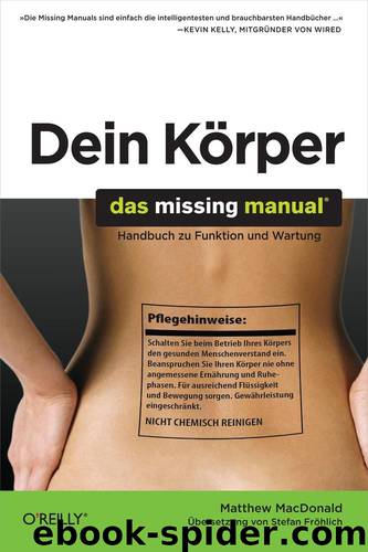 Dein Körper: Das Missing Manual Handbuch zu Funktion und Wartung by Matthew MacDonald