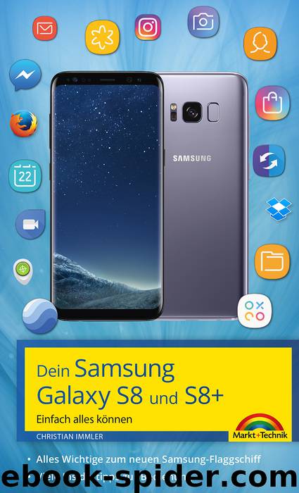 Dein Samsung Galaxy S8 und S8+ by Christian Immler