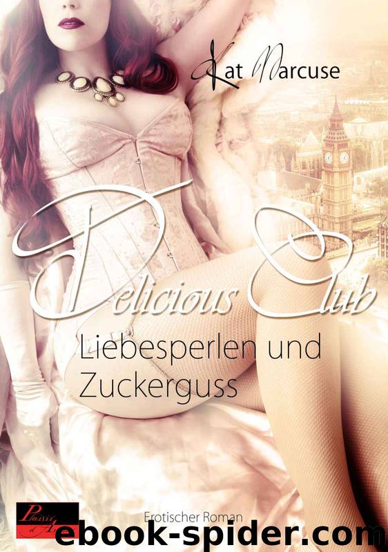 Delicious Club 02 - Liebesperlen und Zuckerguss by Kat Marcuse