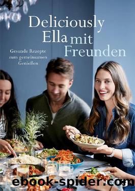 Deliciously Ella mit Freunden by Mills Ella