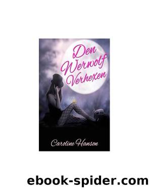 Den Werwolf Verhexen by Caroline Hanson