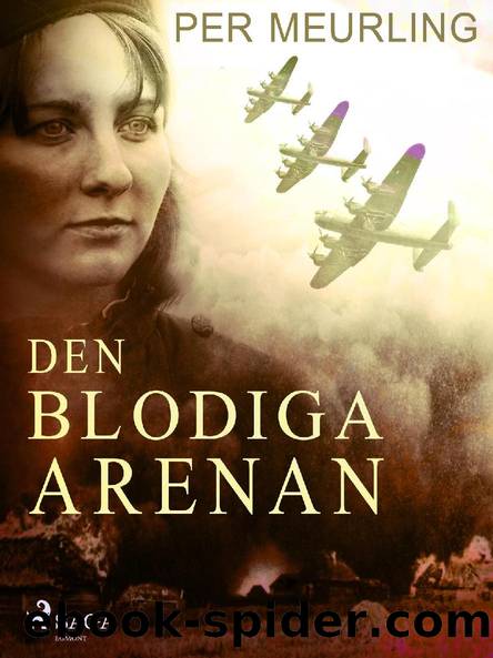 Den blodiga arenan by Per Meurling