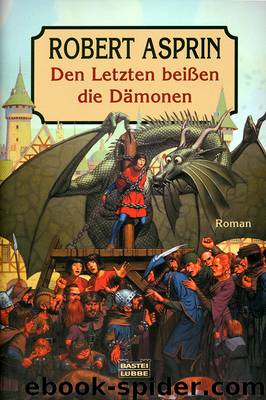 Den letzten beißen die Dämonen by Robert Asprin