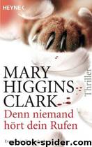 Denn niemand hoert dein Rufen by Mary Higgins Clark