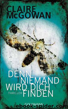 Denn niemand wird dich finden: Thriller (German Edition) by McGowan Claire