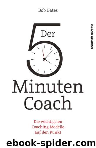 Der 5-Minuten-Coach by Bob Bates