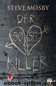 Der 50-50 Killer by Mosby Steve