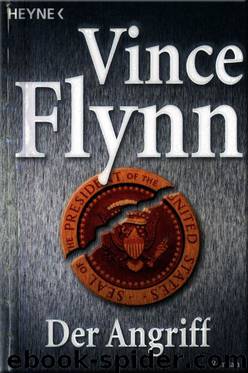 Der Angriff by Vince Flynn