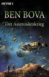 Der Asteroidenkrieg by Ben Bova