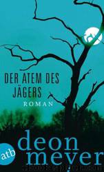 Der Atem Des Jägers by Deon Meyer