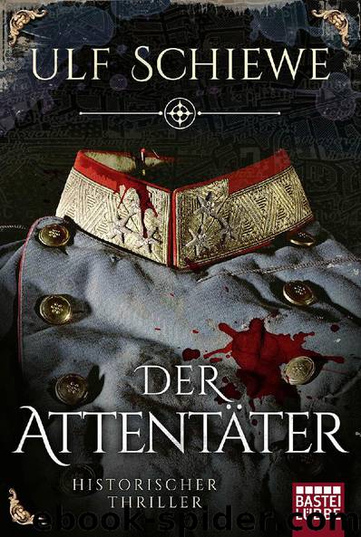 Der Attentäter by Ulf Schiewe