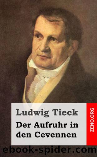 Der Aufruhr+++in den Cevennen by Ludwig Tieck