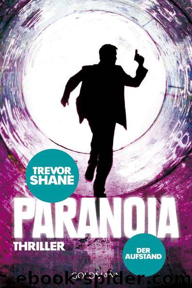 Der Aufstand: Paranoia 3 - Thriller (German Edition) by Trevor Shane