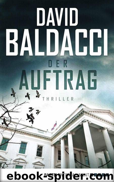 Der Auftrag: Thriller (German Edition) by David Baldacci