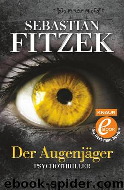 Der Augenjäger  Psychothriller by Sebastian Fitzek