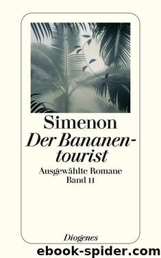 Der Bananentourist: Ausgewählte Romane (German Edition) by Simenon Georges