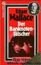 Der Banknotenfälscher by Wallace Edgar