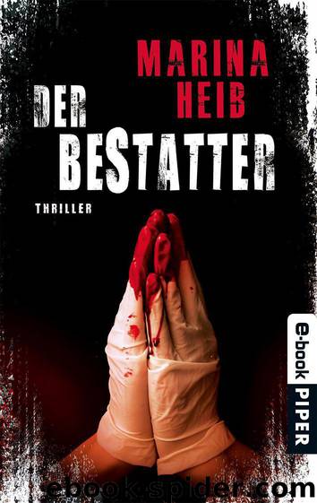 Der Bestatter: Thriller (Christian Beyer-Reihe) by Marina Heib