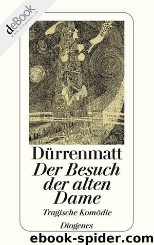 Der Besuch der alten Dame by Friedrich Dürrenmatt