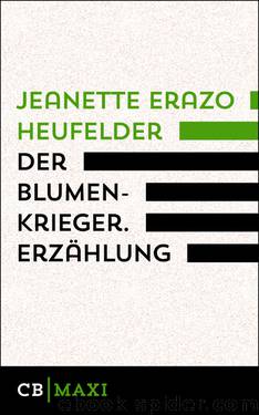 Der Blumenkrieger by Jeanette Erazo Heufelder