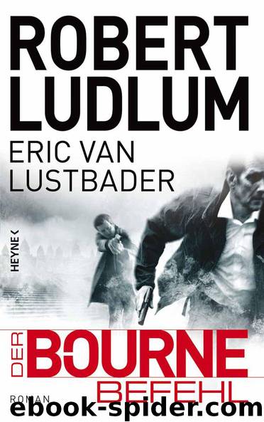 Der Bourne Befehl by Ludlum Robert & Lustbader Eric Van