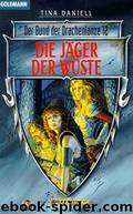 Der Bund der Drachenlanze - 12 Tina Daniell by Die Jager der Wuste