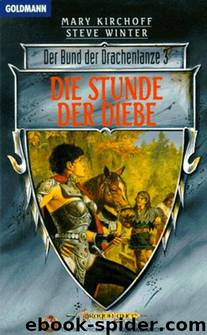 Der Bund der Drachenlanze 03 - Die Stunde der Diebe by Mary Kirchoff